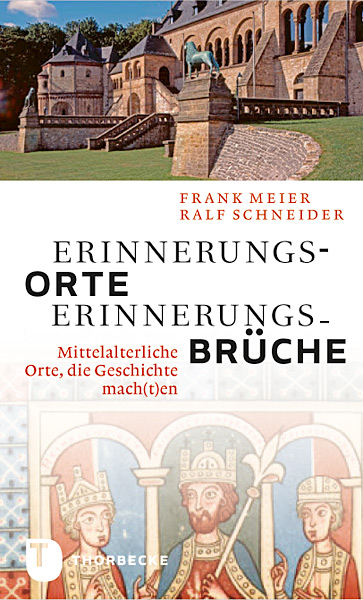 Erinnerungsorte - Erinnerungsbr&uuml;che - Frank Meier