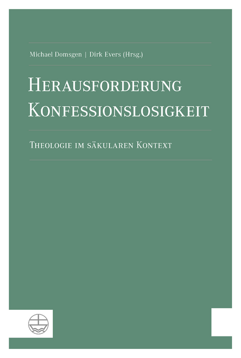 Herausforderung Konfessionslosigkeit - 