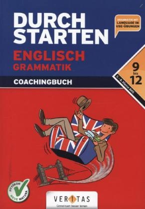 Durchstarten - Englisch - Neubearbeitung 2012 / 9.-12. Schuljahr: 5.-8. Klasse - AHS - Grammatik mit L&ouml;sungen und Download - Sonja H&auml;usler, Katrin P&uuml;rer, Franz Zach