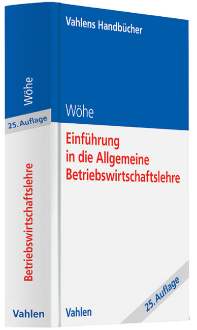 Einf&uuml;hrung in die Allgemeine Betriebswirtschaftslehre - G&uuml;nter W&ouml;he, Ulrich D&ouml;ring