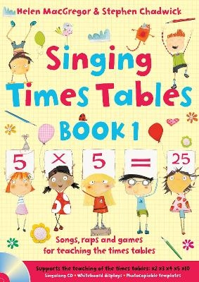 Singing Times Tables Book 1 - Stephen Chadwick, Helen MacGregor