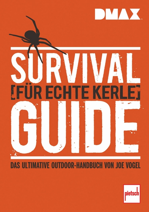 DMAX Survival-Guide f&uuml;r echte Kerle - Johannes Vogel