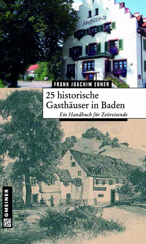 25 historische Gasth&auml;user in Baden - Frank Joachim Ebner
