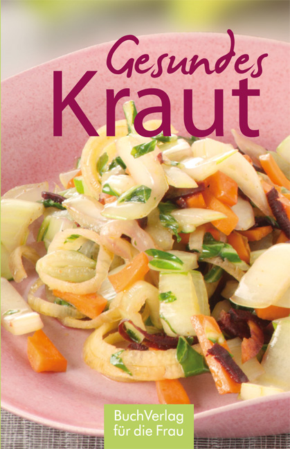 Gesundes Kraut - Regina R&ouml;hner