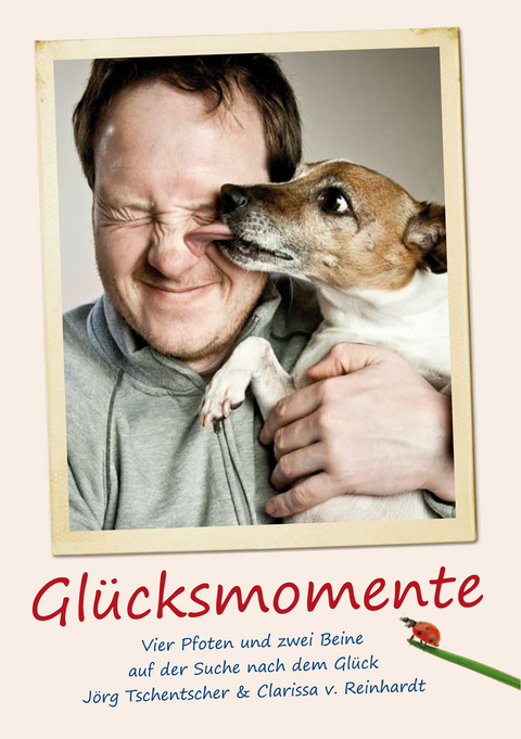 Gl&uuml;cksmomente - J&ouml;rg Tschentscher, Clarissa von Reinhardt