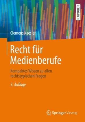 Recht f&uuml;r Medienberufe - Clemens Kaesler