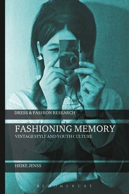 Fashioning Memory -  Heike Jenss