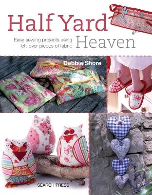 Half Yard&trade; Heaven - Debbie Shore