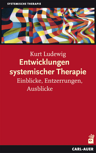 Entwicklungen systemischer Therapie