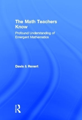 The Math Teachers Know - Brent Davis, Moshe Renert