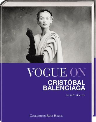 Vogue on Crist&oacute;bal Balenciaga - Irvine Susan