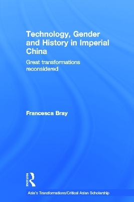 Technology, Gender and History in Imperial China