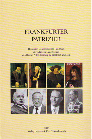 Deutsches Familienarchiv. Ein genealogisches Sammelwerk / Frankfurter Patrizier