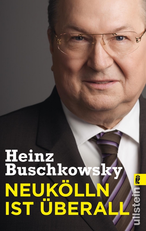 Neuk&ouml;lln ist &uuml;berall - Heinz Buschkowsky