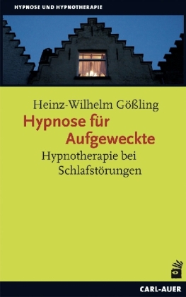 Hypnose f&uuml;r Aufgeweckte - Heinz-Wilhelm G&ouml;&szlig;ling