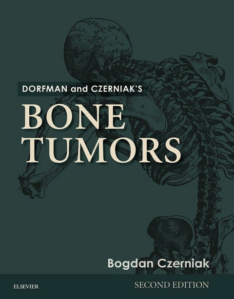 Dorfman and Czerniak's Bone Tumors E-Book -  Bogdan Czerniak