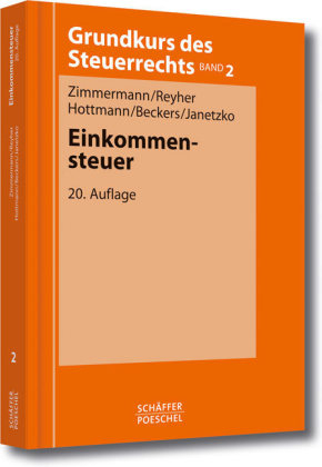 Einkommensteuer - Reimar Zimmermann, Ulrich Reyher, J&uuml;rgen Hottmann, Markus Beckers, Annette Janetzko