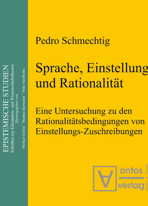 Sprache, Einstellung und Rationalit&auml;t - Pedro Schmechtig
