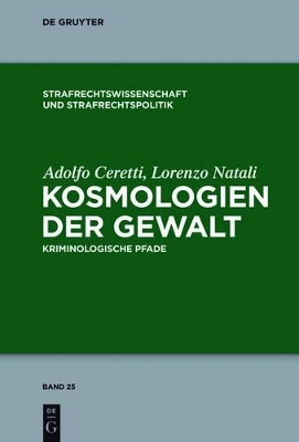 Kosmologien der Gewalt - Adolfo Ceretti, Lorenzo Natali