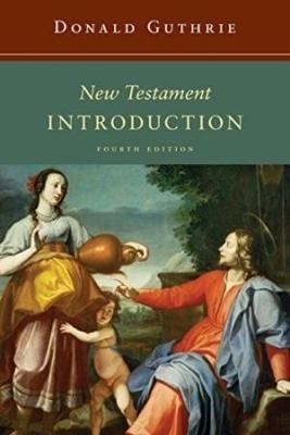 New Testament Introduction - Donald C Guthrie