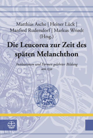 Die Leucorea zur Zeit des späten Melanchthon