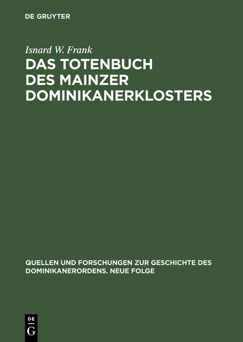 Das Totenbuch des Mainzer Dominikanerklosters - Isnard W. Frank