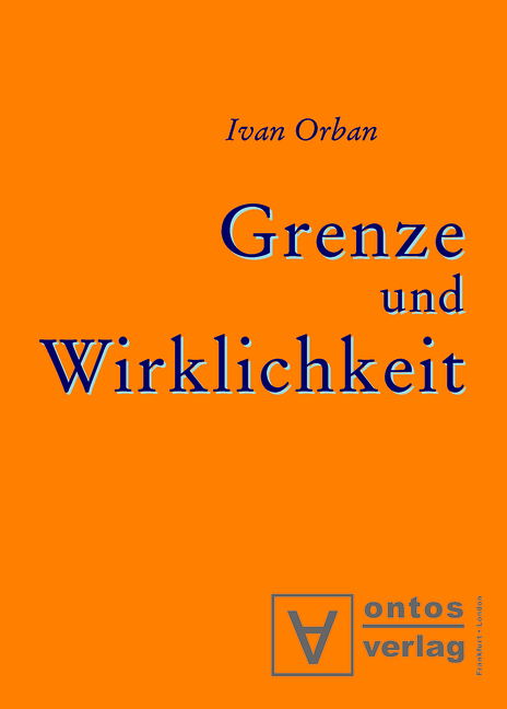 Grenze und Wirklichkeit - Ivan Orban