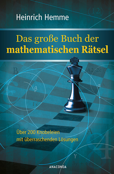 Das gro&szlig;e Buch der mathematischen R&auml;tsel - Heinrich Hemme