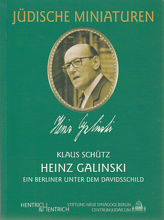 Heinz Galinski (1912-1992) - Klaus Sch&uuml;tz