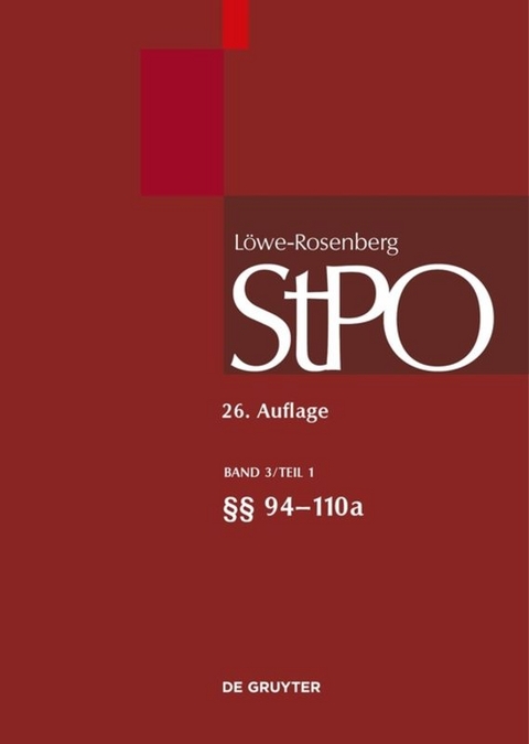 L&ouml;we/Rosenberg. Die Strafproze&szlig;ordnung und das Gerichtsverfassungsgesetz / &sect;&sect; 94-111p - 