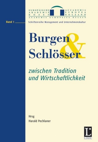 Burgen und Schlösser zwischen Tradition und Wirtschaftlichkeit