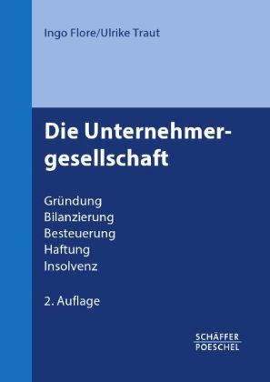 Die Unternehmergesellschaft - Ingo Flore, Ulrike Traut