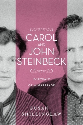 Carol and John Steinbeck - Susan Shillinglaw