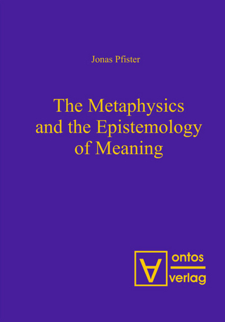 The Metaphysics and the Epistemology of Meaning