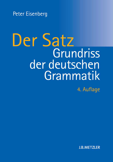 Grundriss der deutschen Grammatik - Peter Eisenberg