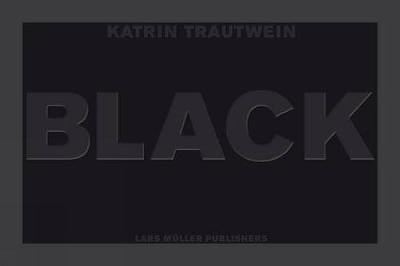 Schwarz Black - Katrin Trautwein