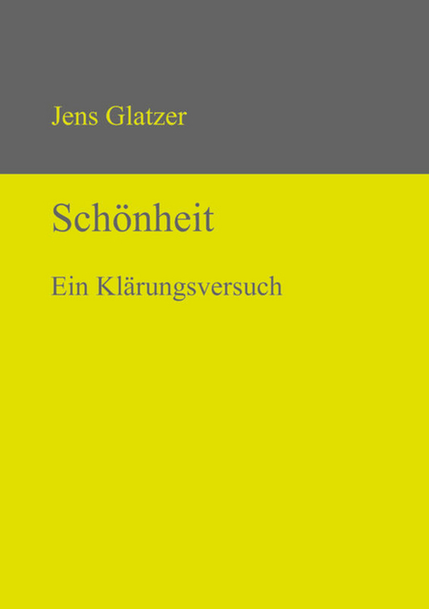 Sch&ouml;nheit - Jens Glatzer