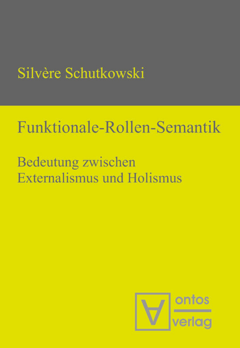 Funktionale-Rollen-Semantik - Silv&egrave;re Schutkowski