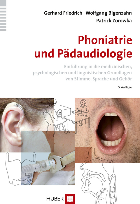 Phoniatrie und P&auml;daudiologie - Gerhard Friedrich, Wolfgang Bigenzahn, Patrick Zorowka