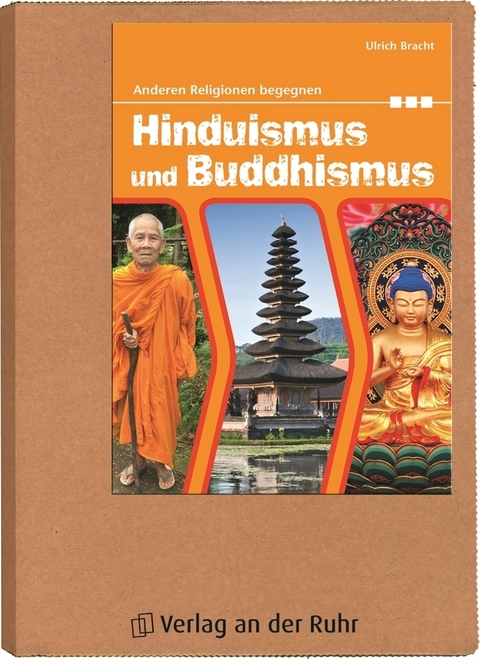 Hinduismus und Buddhismus - Ulrich Bracht