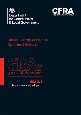 Rescues from confined spaces -  Great Britain: Department for Communities and Local Government,  Chief Fire &  Rescue Adviser