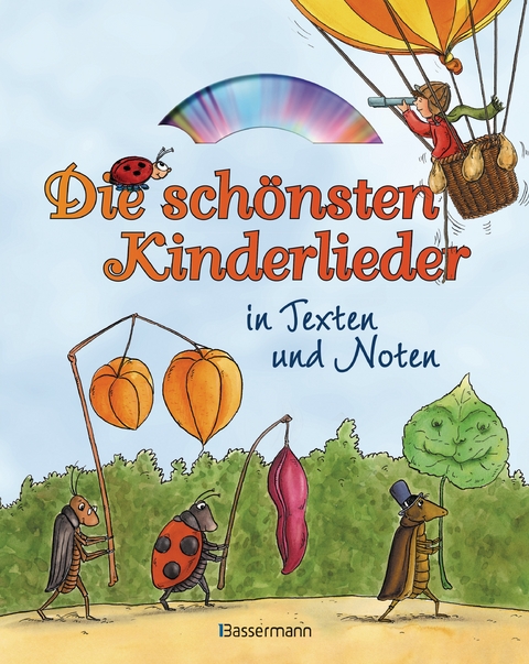 Die sch&ouml;nsten Kinderlieder in Texten und Noten: - 