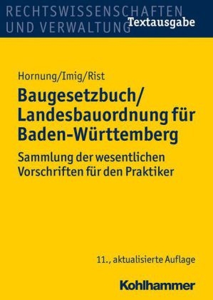 Baugesetzbuch/Landesbauordnung f&uuml;r Baden-W&uuml;rttemberg - Volker Hornung, Klaus Imig, Martin Rist