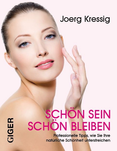 Sch&ouml;n sein &ndash; Sch&ouml;n bleiben -  Joerg Kressig