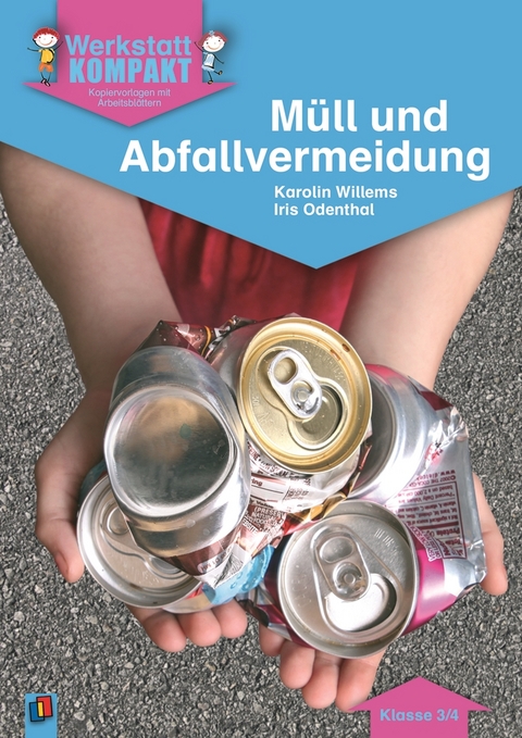 M&uuml;ll und Abfallvermeidung &ndash; Klasse 3/4 - Iris Zywicki, Karolin Gerritzen