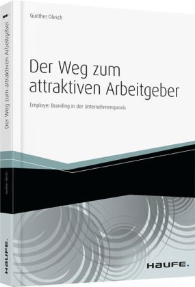 Der Weg zum attraktiven Arbeitgeber - Gunther Olesch