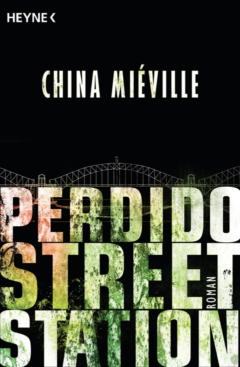Perdido Street Station - China Mi&eacute;ville