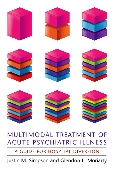 Multimodal Treatment of Acute Psychiatric Illness - Justin Simpson, Glendon Moriarty
