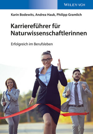 Karrieref&uuml;hrer f&uuml;r Naturwissenschaftlerinnen - Karin Bodewits, Andrea Hauk, Philipp Gramlich
