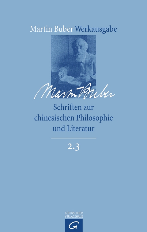 Martin Buber-Werkausgabe (MBW) / Schriften zur chinesischen Philosophie und Literatur - Martin Buber